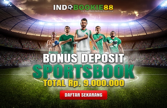 INDOBOOKIE88 BONUS DEPOSIT SPORTSBOOK